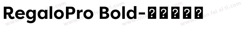 RegaloPro Bold字体转换